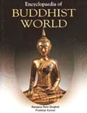 Encyclopaedia of Buddhist world, 10 vols., by Ranjana Rani Singhal et al (ed.)