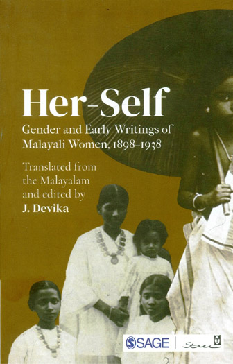 Her-self: gender and early writings of Malayali women, 1898-1938,