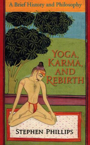 Yoga, karma, and rebirth: a brief history and philosophy