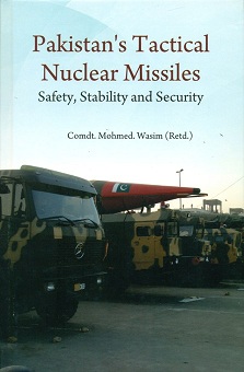 Pakistan's tactical nuclear missiles: safety, stability and  security