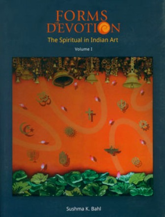 Forms of devotion: the spiritual in Indian art, 2 vols.