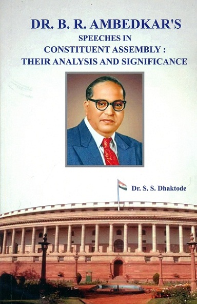 Dr. B.R. Ambedkar's speeches in constituent assembly: their  analysis and significance