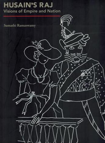 Husain's Raj: visions of empire and nation