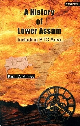 A history of lower Assam (including B.T.C. area)