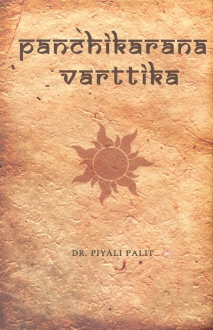Panchikarana-varttika: critical edition with annotations of  two manuscripts, with translations in English