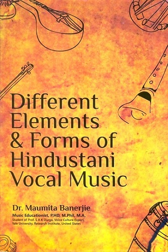 Different elements and forms of Hindustani vocal music