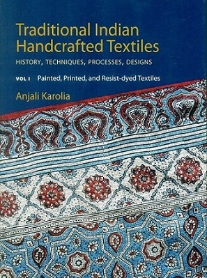 Traditional Indian handcrafted textiles: history, techniques, processes, designs, 2 vols.