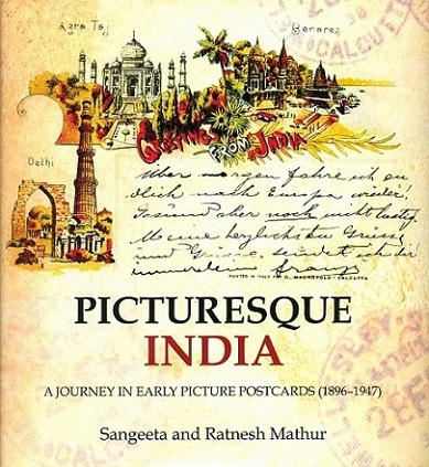 Picturesque India: a journey in early picture postcards (1896-1947)