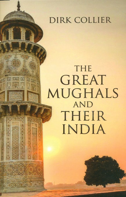The great Mughals and their India