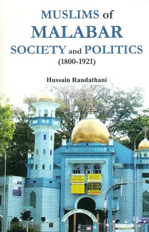 Muslims of Malabar society and politics (1800-1921)