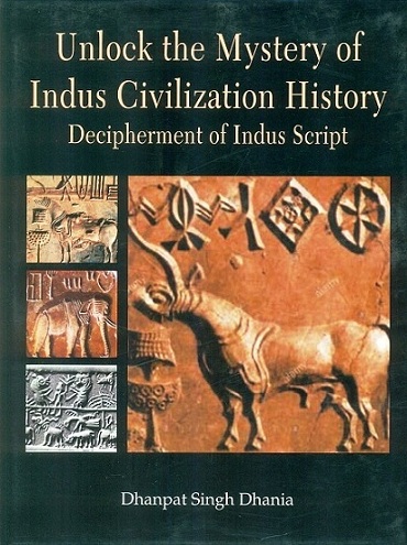 Unlock the mystery of Indus civilization history: decipherment of Indus script