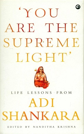 'You are the supreme light': Life lessons from Adi Shankara