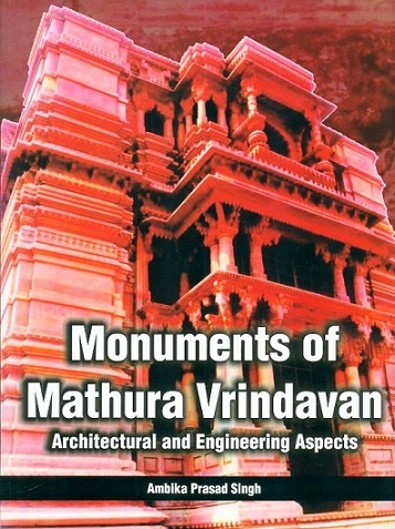 Monuments of Mathura Vrindavan: architectural and engineering aspects