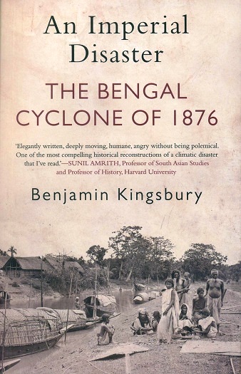 An imperial disaster: the Bengal cyclone of 1876