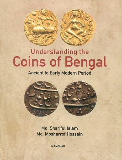Understanding the coins of Bengal: ancient to early modern period