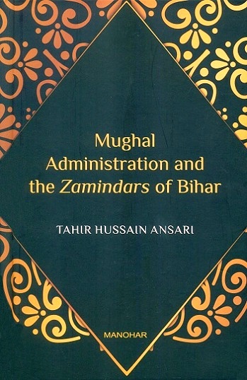 Mughal administration and the zamindars of Bihar