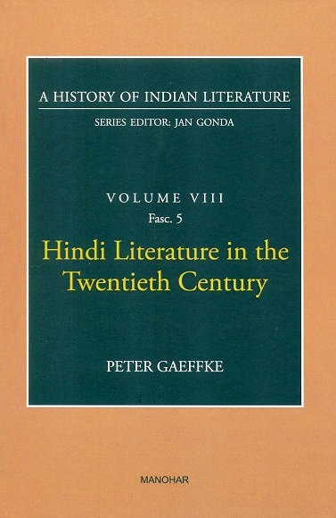 Hindi literature in the twentieth century by Peter Gaeffke, Series ed.: Jan Gonda