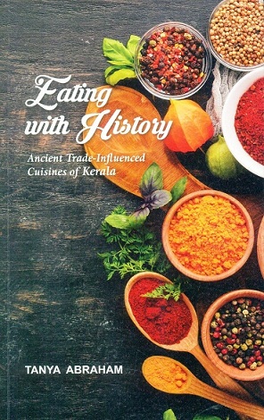 Eating with History: ancient trade-influenced cuisines of Kerala