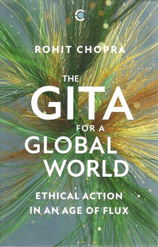 The Gita for a global world: ethical action in an age of flux