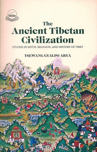 The ancient Tibetan civilization: studies in myth, religion, and history of Tibet