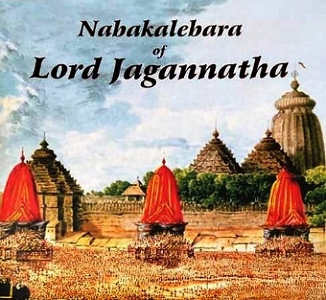 Nabakalebara of Lord Jagannatha, Chief Editor: Sachchidanand Joshi,