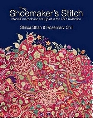 The shoemaker's stitch: Mochi embroideries of Gujarat in the TAPI collection