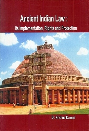 Ancient Indian law: its implementation, rights and protection
