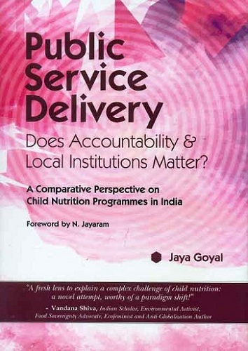 Public service delivery: does accountability & local institutions matter? A comparative perspective of child nutrition programmes in India