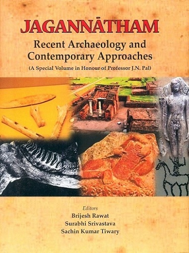 Jagannatham: recent archaeology and contemporary approaches: a special volume in Honour of Professor J.N. Pal,