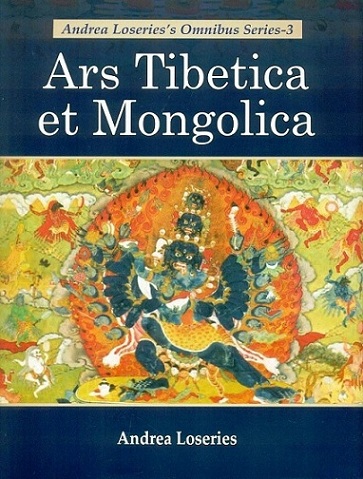 Ars Tibetica et Mongolia, comp. by Andrea Loseries, foreword by Shashibala
