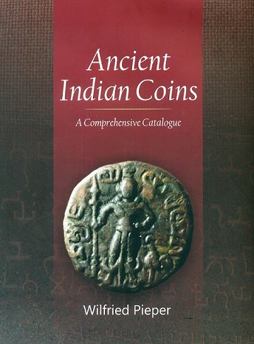 Ancient Indian coins: a comprehensive catalogue