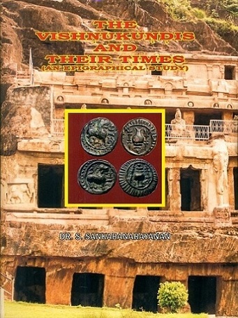 The Vishnukundis and their times: a epigraphical study, foreword by T.V. Mahalingam
