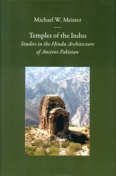 Temples of the Indus: studies in the Hindu architecture of ancient Pakistan