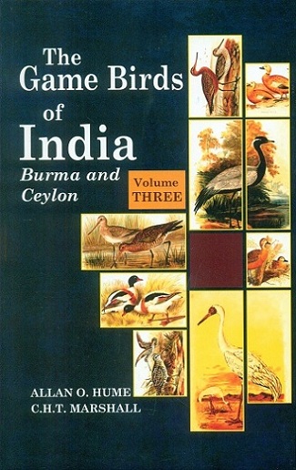 The game birds of India, Burma and Ceylon, 3 vols.