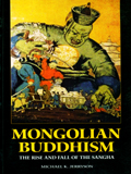 Mongolian Buddhism: the rise and fall of the Sangha