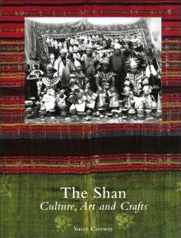 The Shan: culture, art and crafts