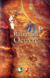 Rabindra Oeuvre: all published and unpublished Bengali and English writings, letters, manuscripts, paintings and photographs, 25 vols, ed. by Rashid Askari