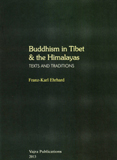 Buddhism in Tibet & the Himalayas: texts and traditions