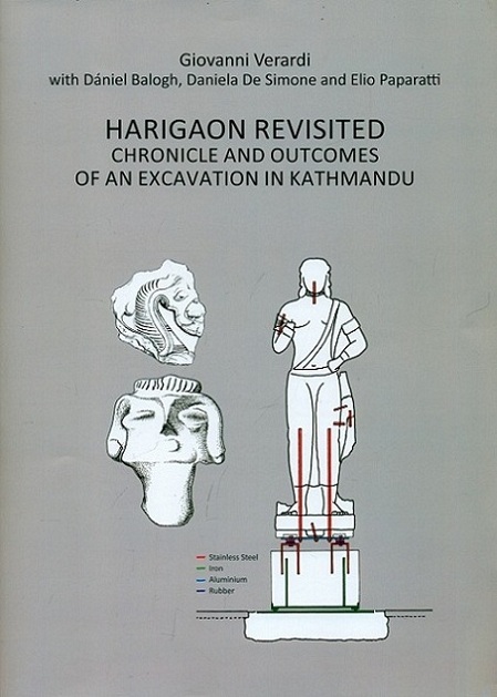 Harigaon revisited chronicle and outcomes of an excavation in Kathmandu: followed by a study on the statue from Maligaon its restoration and its inscription