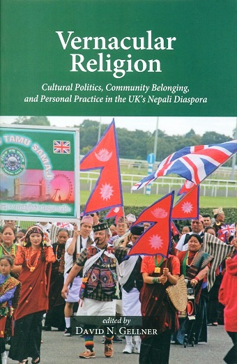 Vernacular religion: cultural politics, community belonging, and personal practice in the UK's Nepali diaspora,