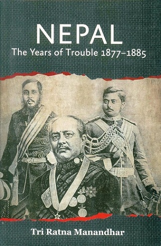 Nepal: the years of trouble, 1877-1885